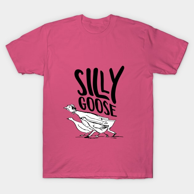 Silly Goose | Funny Saying With Black And White Words And Edward Lear Vintage Goose Illustration T-Shirt by ZAZIZU